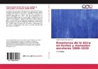Carlos Arturo Mesa Cordero - Enseñanza de la ética en textos y manuales escolares 1886-1930