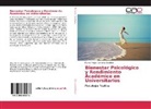 Renzo Felipe Carranza Esteban - Bienestar Psicológico y Rendimiento Académico en Universitarios