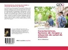 María de Lourdes Christiani - Características, factores de riesgos y situación de salud de alumnos