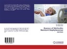Km Shahidul Islam, Md Abdulla Yusuf, Md Abdullah Yusuf, Md. Abdullah Yusuf - Essence of Methicillin Resistant Staphylococcus aureus