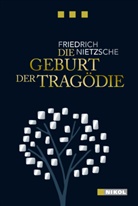 Friedrich Nietzsche - Die Geburt der Tragödie