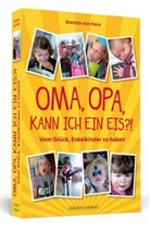 Dietrich von Horn, Dietrich von Horn - Oma, Opa, kann ich ein Eis?!