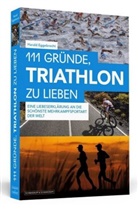 ¿Harald Eggebrecht, Harald Eggebrecht - 111 Gründe, Triathlon zu lieben