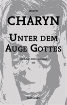 Jerome Charyn, Jürgen Bürger - Unter dem Auge Gottes