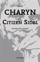 Jerome Charyn, Jürgen Bürger - Citizen Sidel