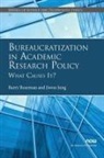 Barry Bozeman, Jiwon Jung - Bureaucratization in Academic Research Policy