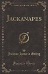 Juliana Horatia Ewing - Jackanapes (Classic Reprint)