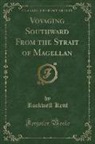 Rockwell Kent - Voyaging Southward From the Strait of Magellan (Classic Reprint)
