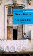 Wendy Guerra - Alle gehen fort