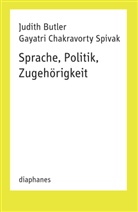Judith Butler, Gayatri Ch. Spivak, Gayatri Chakravorty Spivak, Michael Heitz, Sabine Schulz - Sprache, Politik, Zugehörigkeit