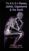 Amanda Neill - The A to Z of Bones, Joints, Ligaments & the Back