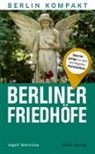 Ingolf Wernicke - Berliner Friedhöfe