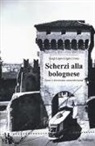 Luigi Lepri - Scherzi alla bolognese. Come ci divertivamo senza televisione