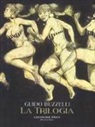 Guido Buzzelli - La trilogia: La rivolta dei racchi-I labirinti-Zil Zelub