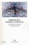 Umberto Eco - Dall'albero al labirinto. Studi storici sul segno e l'interpretazione
