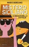 Mario Giordano - Mistero siciliano. Le indagini della zia Poldi