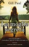 Gill Paul - La moglie segreta