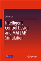 Jinkun Liu - Intelligent Control Design and MATLAB Simulation