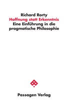 Richard Rorty - Hoffnung statt Erkenntnis
