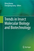 Gong, Gong, Chengliang Gong, Dhira Kumar, Dhiraj Kumar - Trends in Insect Molecular Biology and Biotechnology