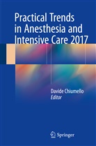 David Chiumello, Davide Chiumello - Practical Trends in Anesthesia and Intensive Care 2017