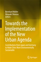 Bernhard Müller, SHIMIZU, Shimizu, Hiroyuki Shimizu - Towards the Implementation of the New Urban Agenda