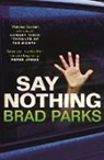 Brad Parks - Say Nothing