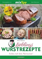 Rainer Hellmann, Antj Watermann, Antje Watermann - mixtipp: Lieblings-Wurstrezepte