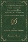 Miguel De Cervantes Saavedra - The Life and Exploits of the Ingenious Gentleman Don Quixote De La Mancha, Vol. 3