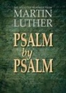 Martin Luther, Martin/ Weinstock Luther, Dawn Weinstock - Psalm by Psalm