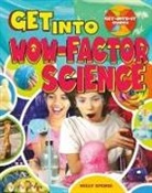 Janice Dyer, Kelly Spence - GET INTO WOW-FACTOR SCIENCE