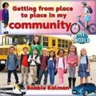 Bobbie Kalman - Getting from Place to Place in My Community