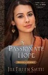 Jill Eileen Smith - A Passionate Hope