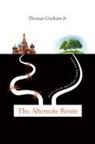 Thomas Graham, Thomas E. Graham - The Alternate Route