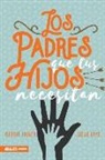 Reggie Joyner, Lucas Leys - Los Padres Que Tus Hijos Necesitan