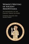 Charles Halton - Women''s Writing of Ancient Mesopotamia