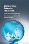 Umakanth Varottil, Umakanth (National University of Singapo Varottil, Umakanth Wan Varottil, Umakanth Varottil, Umakanth (National University of Singapore) Varottil, Wai Yee Wan... - Comparative Takeover Regulation