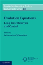 Kais Ammari, Kais Gerbi Ammari, EDITED BY KA S AMMA, Kais Ammari, Kaïs Ammari, Stephane Gerbi... - Evolution Equations