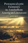 John Hay, John (University of Nevada Hay - Postapocalyptic Fantasies in Antebellum American Literature