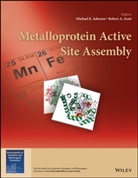 Michael K. Johnson, Michael K. Scott Johnson, Mk Johnson, Robert A. Scott, A Scott, A Scott... - Metalloprotein Active Site Assembly