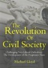 Michael Lloyd - The Revolution of Civil Society. Challenging Neo-Liberal Orthodoxy