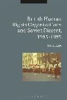 Mark Hurst, Mark (Lancaster University Hurst, Hurst Mark - British Human Rights Organizations and Soviet Dissent, 1965-1985