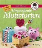 Marian Moschen - Noch mehr umwerfende Motivtorten
