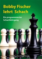 Robert James Fischer, Rober Ullrich, Robert Ullrich - Bobby Fischer lehrt Schach