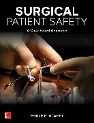 Philip Stahel, Philip F Stahel, Philip F. Stahel, Phillip Stahel - Surgical Patient Safety: A Case-Based Approach