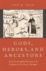 Anh Q. Tran, Anh Q. Tran - Gods, Heroes, and Ancestors