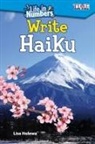 Lisa Holewa - Life in Numbers: Write Haiku