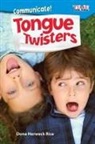 Dona Herweck Rice - Communicate! Tongue Twisters