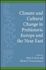 Peter F. (EDT)/ Nieuwenhuyse Biehl, Peter F. Nieuwenhuyse Biehl, Peter F Biehl, Peter F. Biehl, Olivier P Nieuwenhuyse, Olivier P. Nieuwenhuyse - Climate and Cultural Change in Prehistoric Europe and the Near East