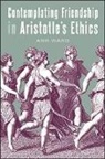 Ann Ward - Contemplating Friendship in Aristotle's Ethics